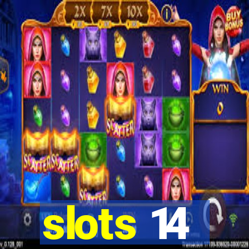 slots 14