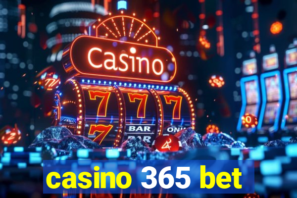 casino 365 bet