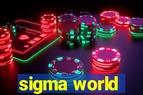 sigma world