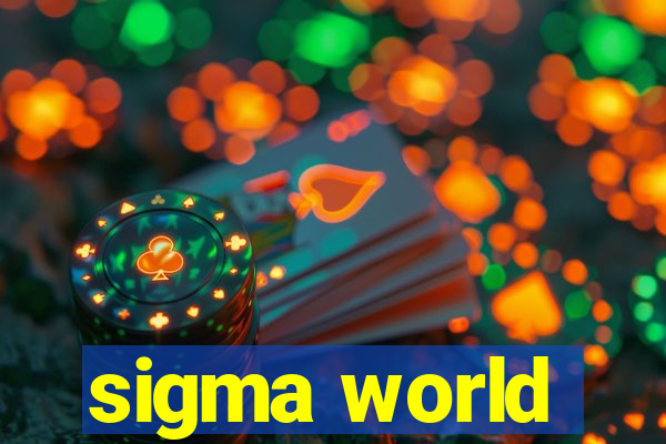 sigma world