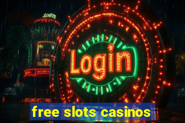 free slots casinos