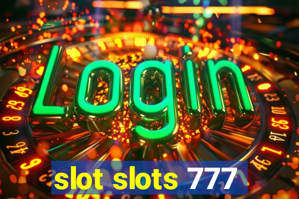 slot slots 777