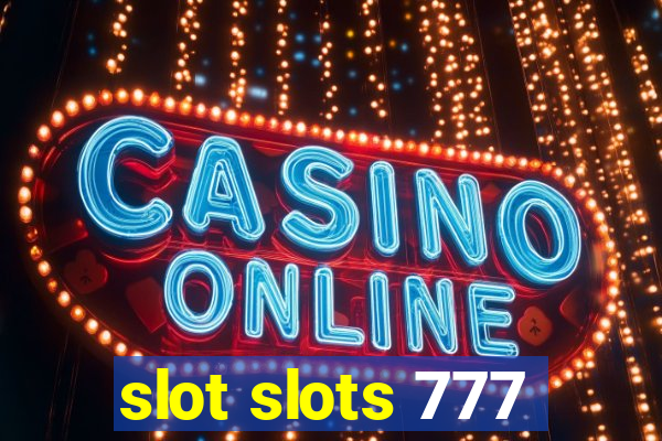 slot slots 777