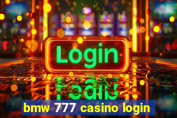 bmw 777 casino login