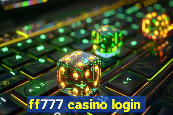 ff777 casino login