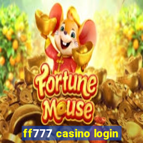 ff777 casino login