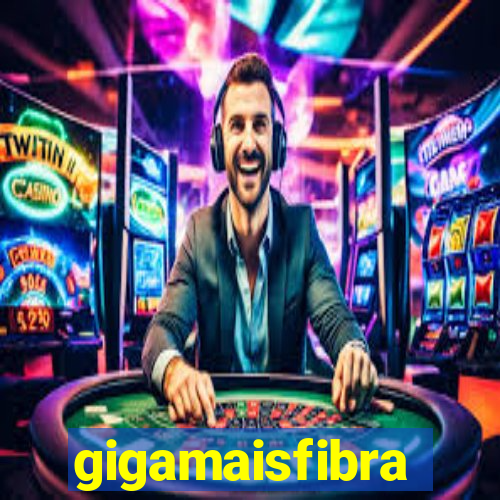 gigamaisfibra