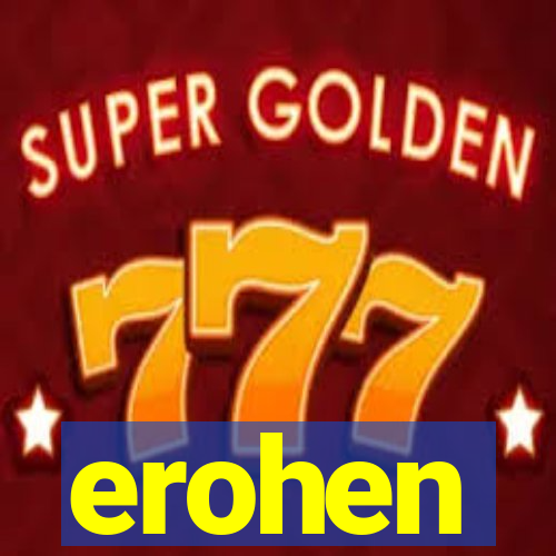 erohen