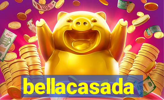 bellacasada