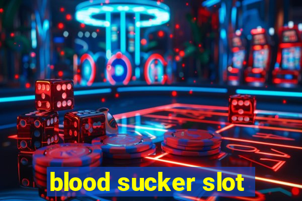 blood sucker slot