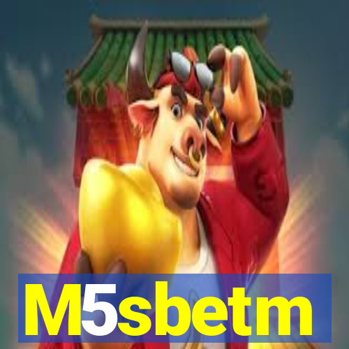 M5sbetm