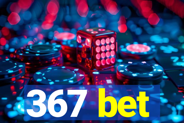 367 bet