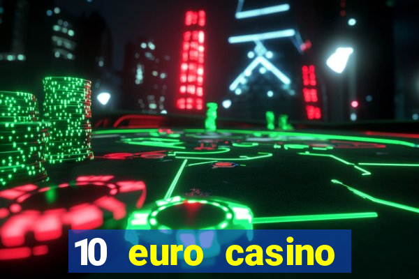 10 euro casino bonus ohne einzahlung 2021