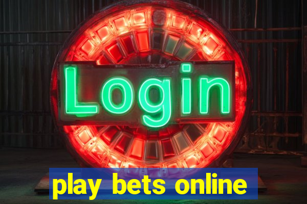 play bets online