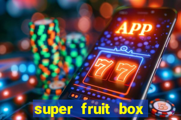 super fruit box codes 2024