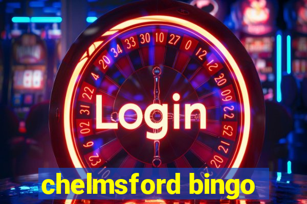 chelmsford bingo