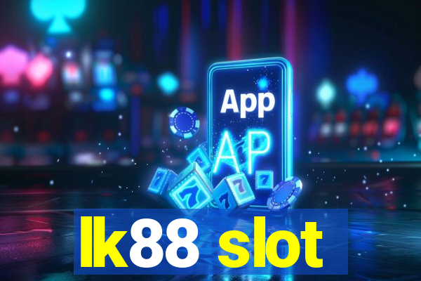 lk88 slot