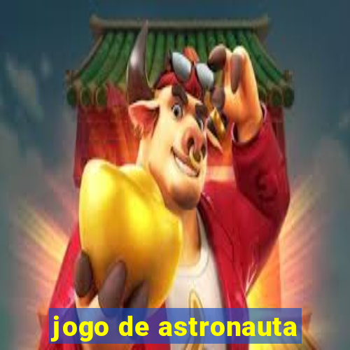 jogo de astronauta