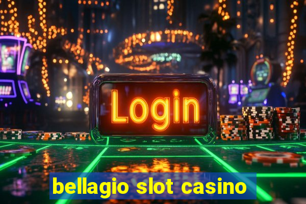 bellagio slot casino