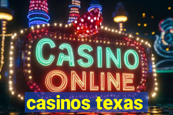 casinos texas