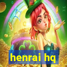 henrai hq