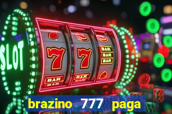 brazino 777 paga de verdade