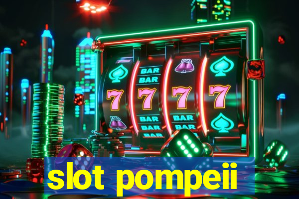 slot pompeii