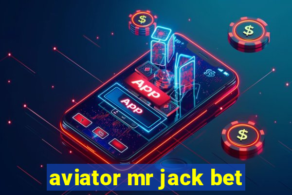 aviator mr jack bet