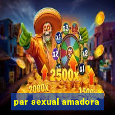 par sexual amadora