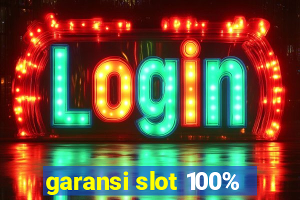 garansi slot 100%