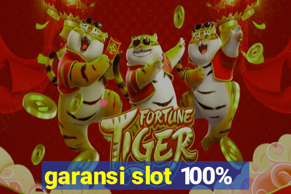 garansi slot 100%