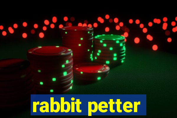 rabbit petter