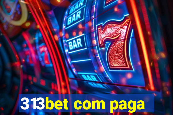 313bet com paga