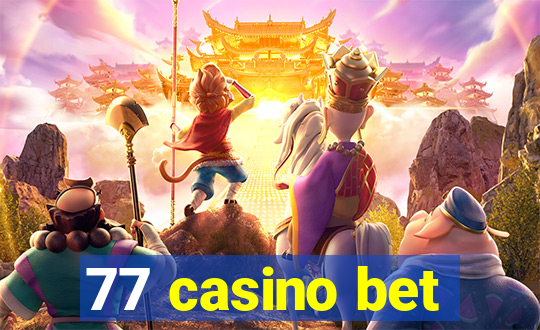 77 casino bet