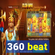 360 beat