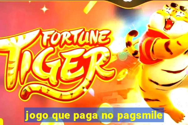 jogo que paga no pagsmile