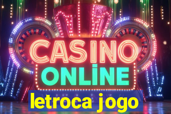 letroca jogo