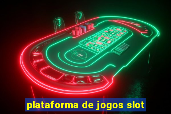 plataforma de jogos slot