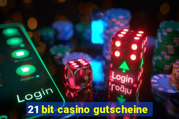 21 bit casino gutscheine