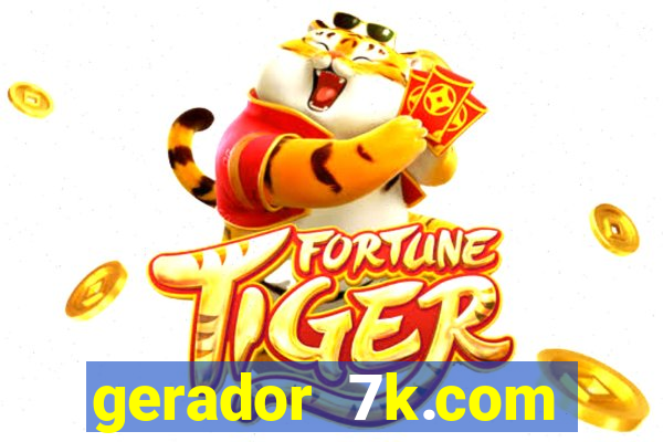 gerador 7k.com fortune tiger