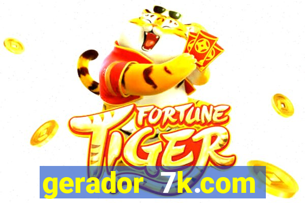 gerador 7k.com fortune tiger