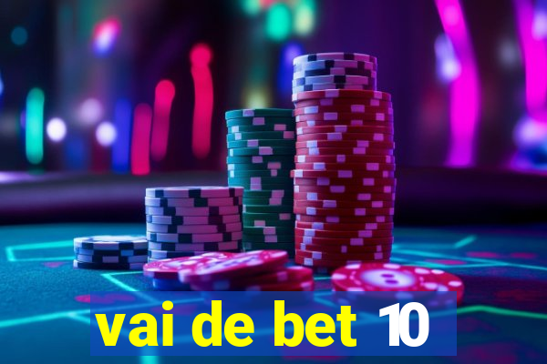 vai de bet 10