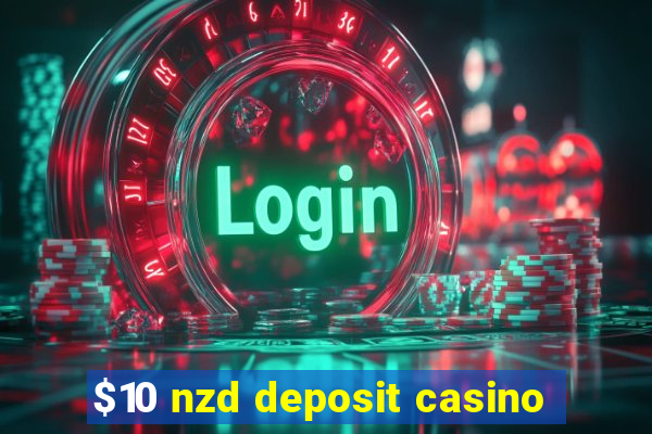 $10 nzd deposit casino