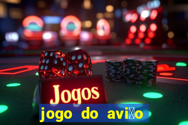 jogo do avi茫o que ganha dinheiro