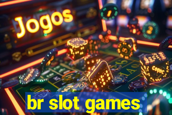 br slot games