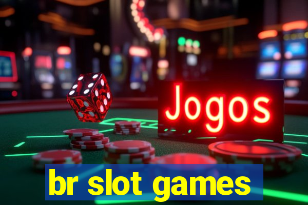 br slot games