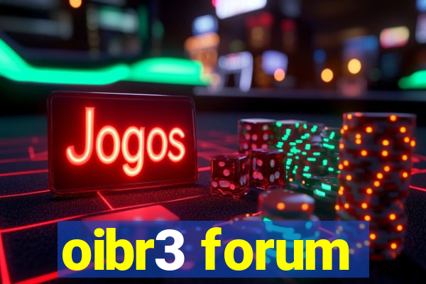 oibr3 forum