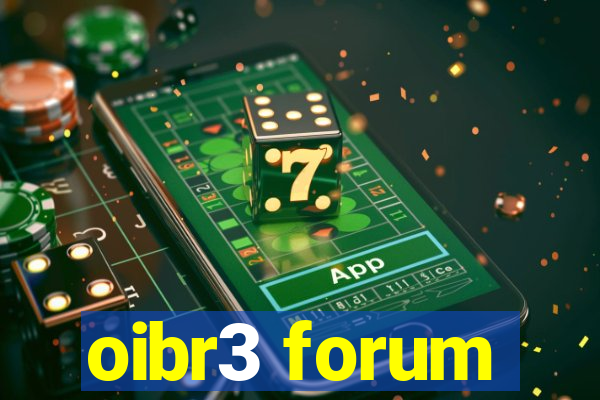 oibr3 forum