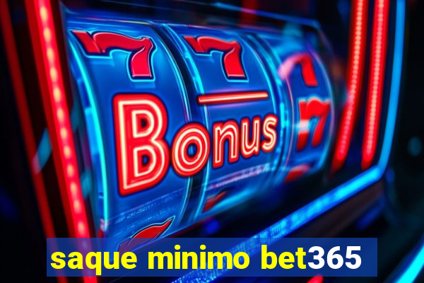 saque minimo bet365