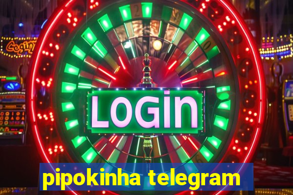 pipokinha telegram